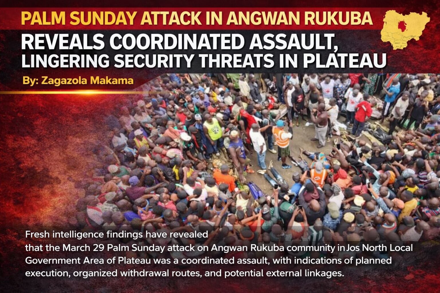 Palm Sunday attack in Angwan Rukuba reveals coordinated&hellip;