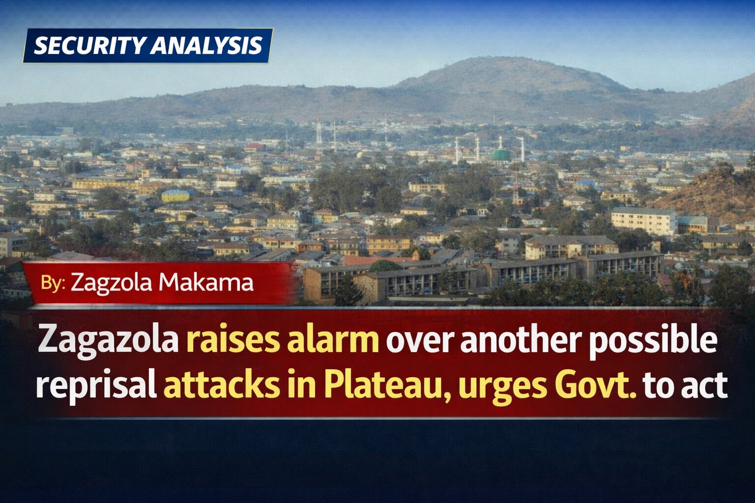 Zagazola raises alarm over another possible reprisal&hellip;