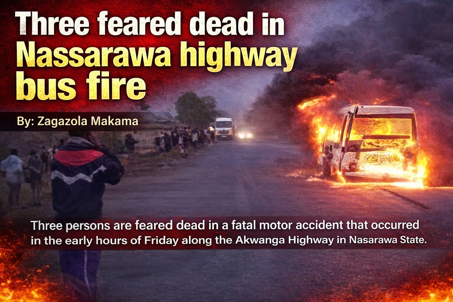 Three feared dead in Nassarawa highway bus fire